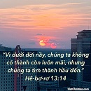 Tựa:  Hê-bơ-rơ 13:14
Diễn Giả:  DN
Xem:  397